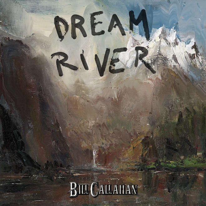 Bill Callahan Dream River