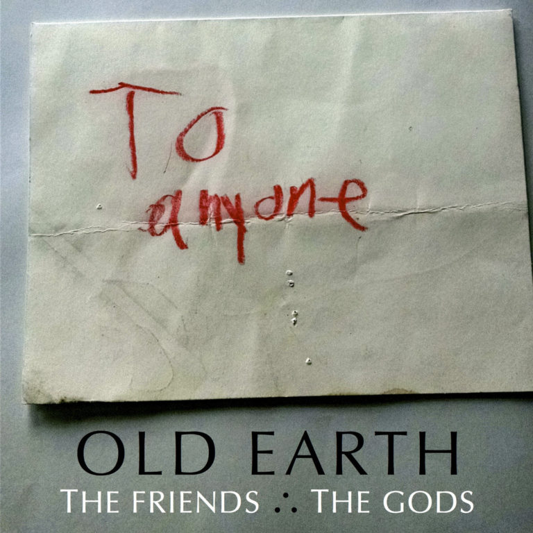old earth The Friends ∴ The Gods cover