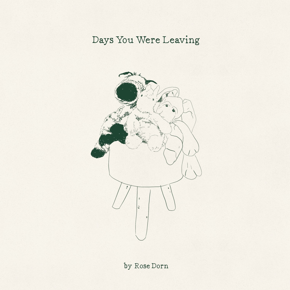 rose dorn days you were leaving album art drawing of three cuddly toys