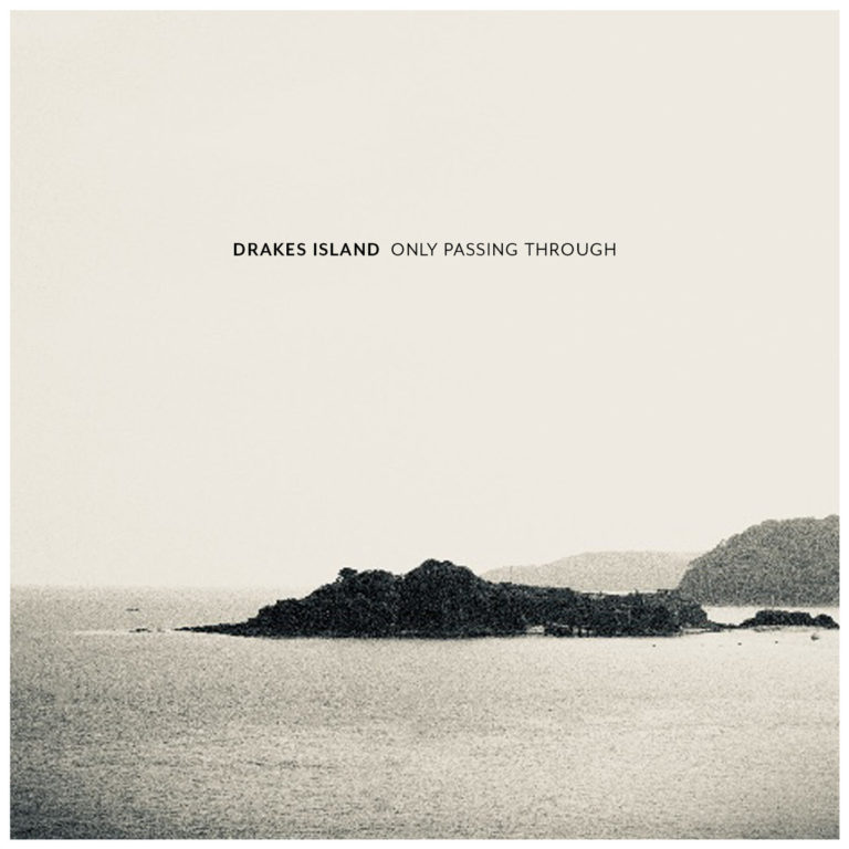 artwork of only passing through by drakes island