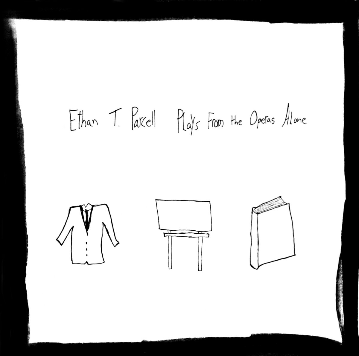 plays from the operas alone ethan t parcell