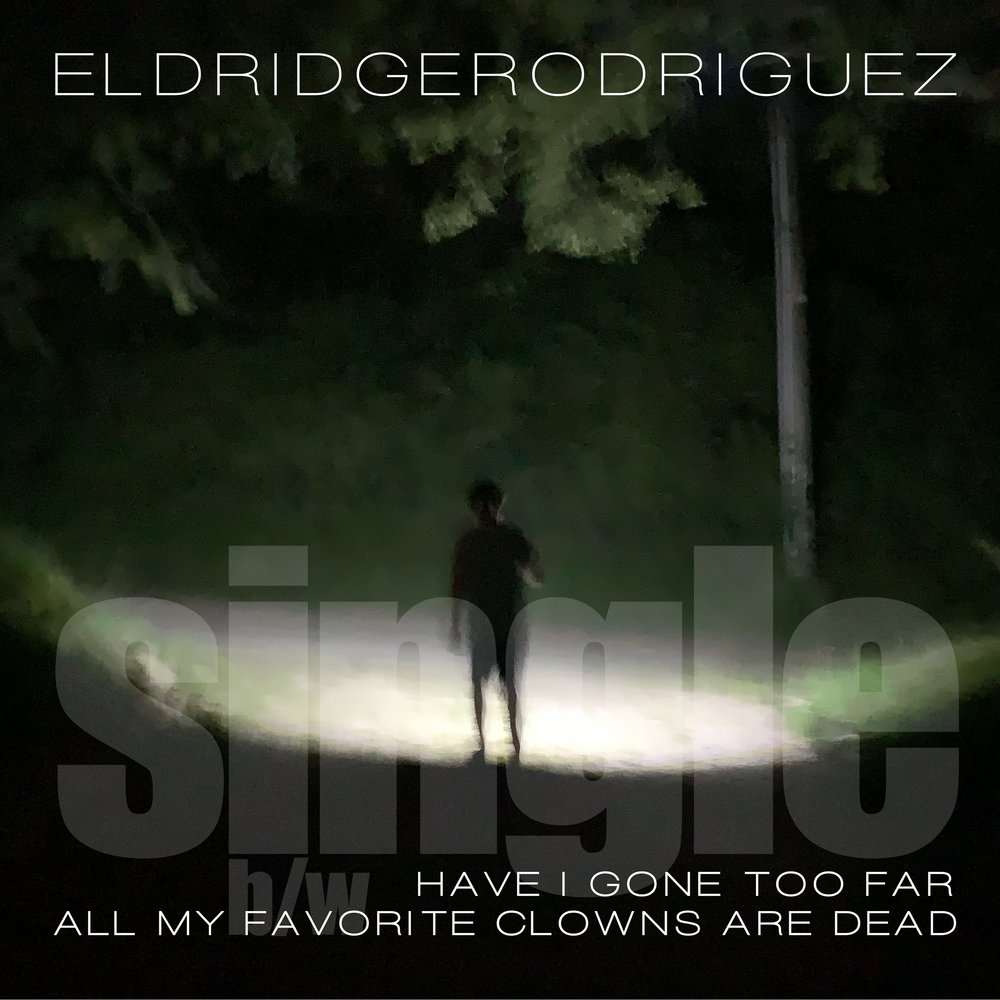 eldridge rodriguez have i gone too far single cover - dark, ot of focus image of a person standing in a forest at night