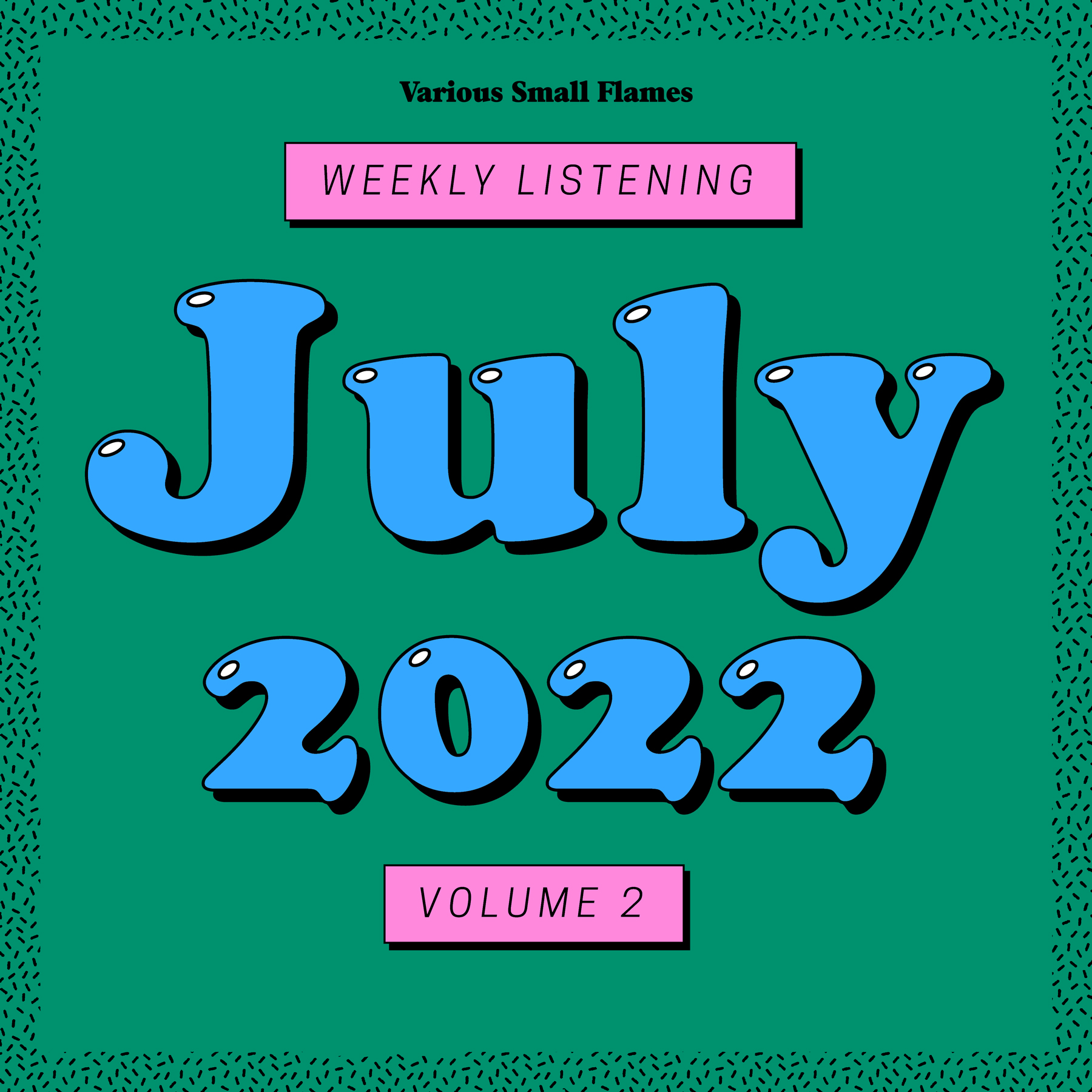 weekly listening july 2022 volume 2 various small flames