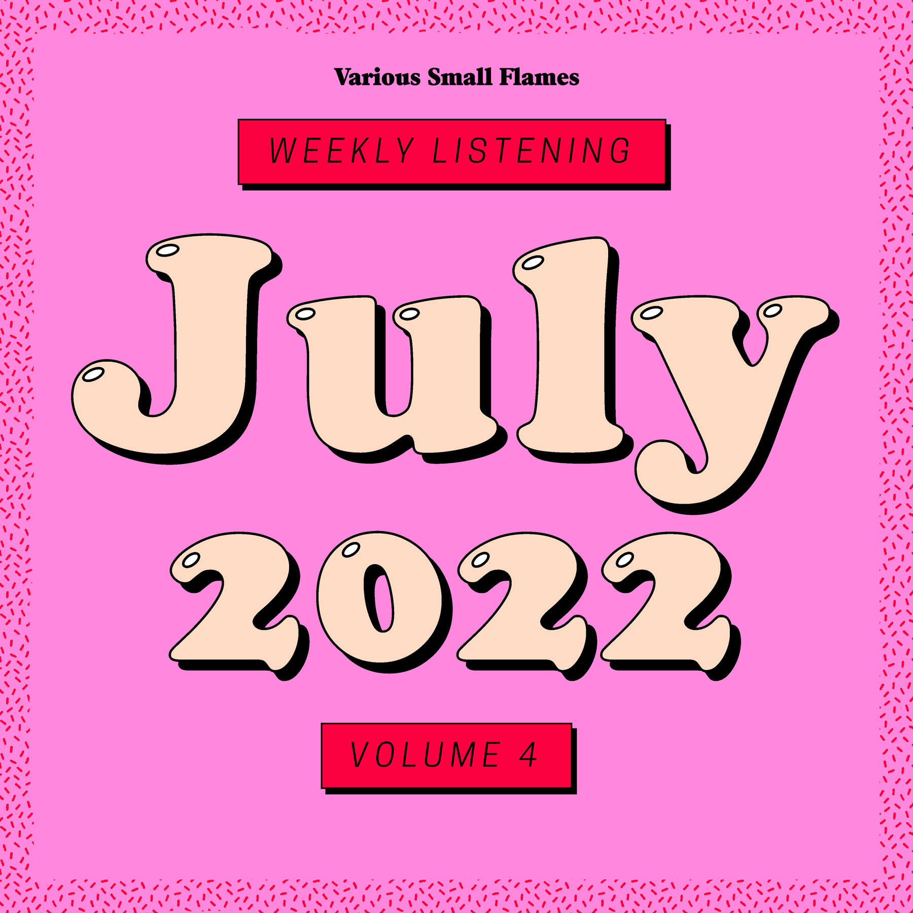 weekly listening july 2022 volume 4 various small flames