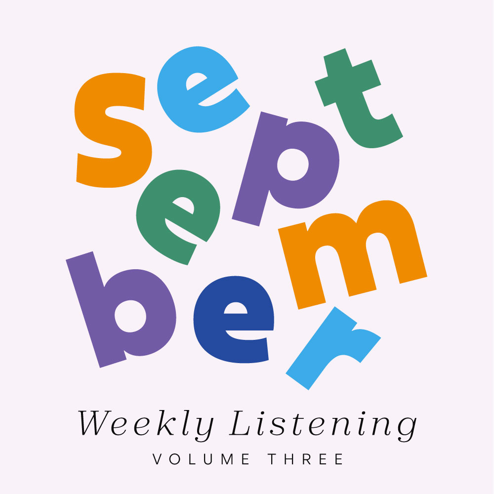 September weekly listening volume 3
