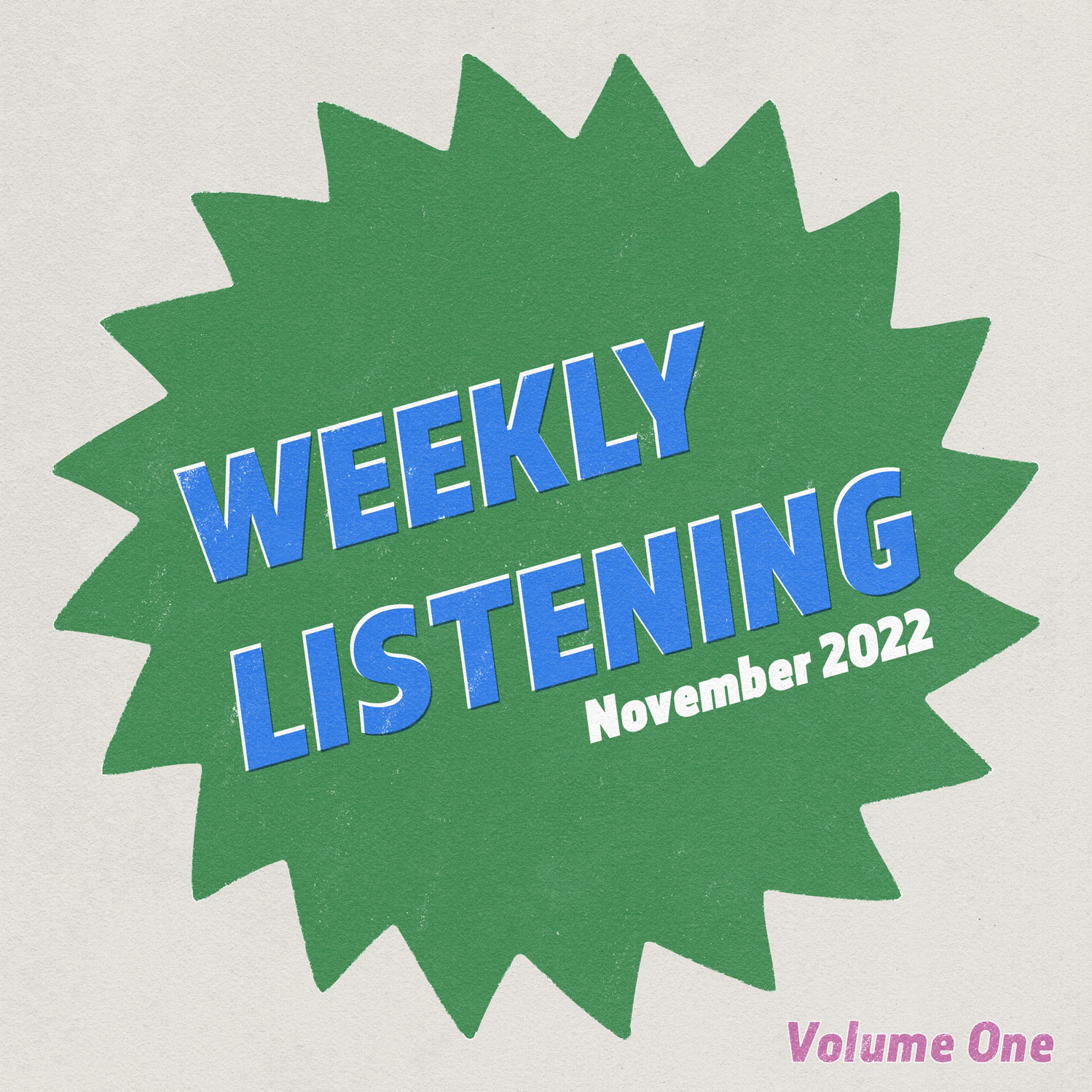 november 2022 weekly listening volume one