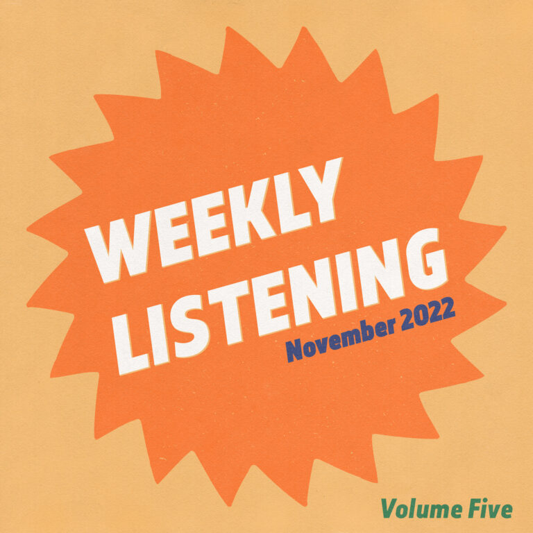 november 2022 weekly listening volume 5
