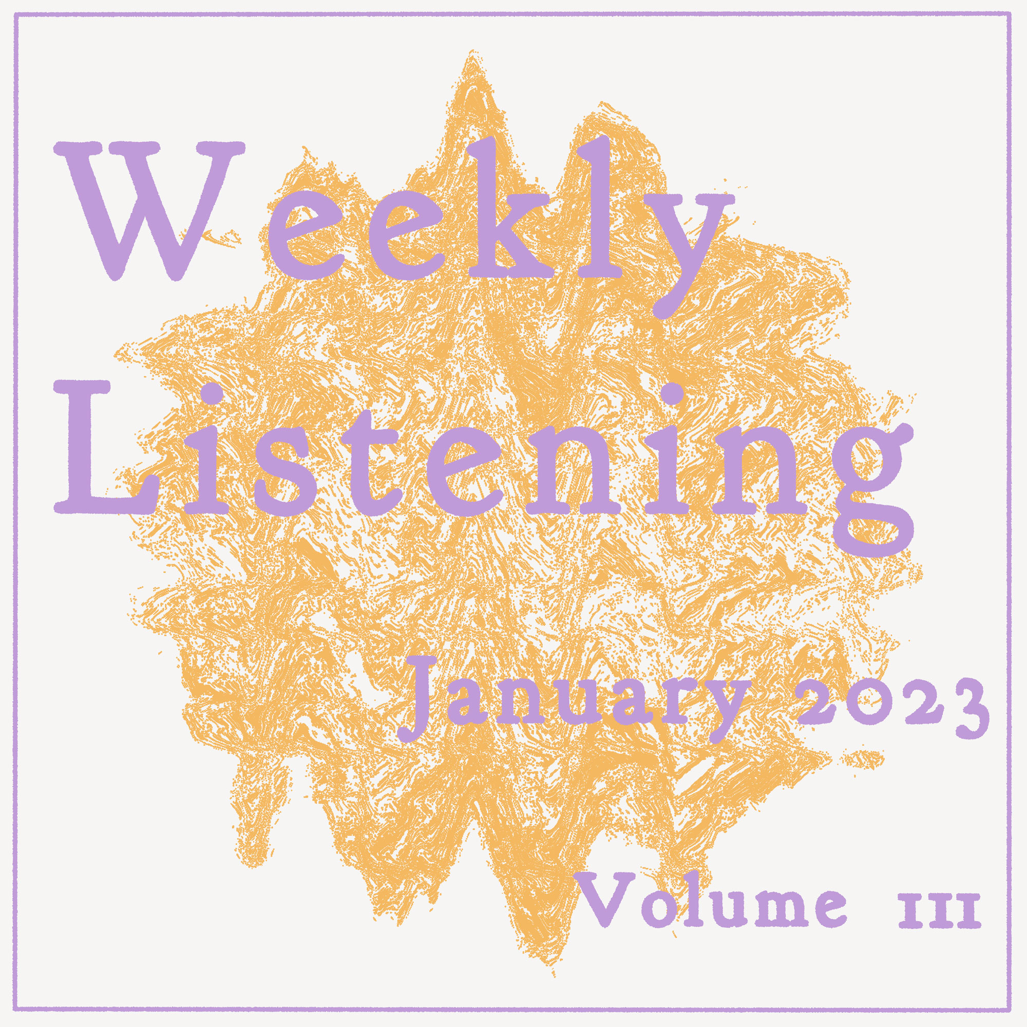 weekly listening january 2023 volume 3