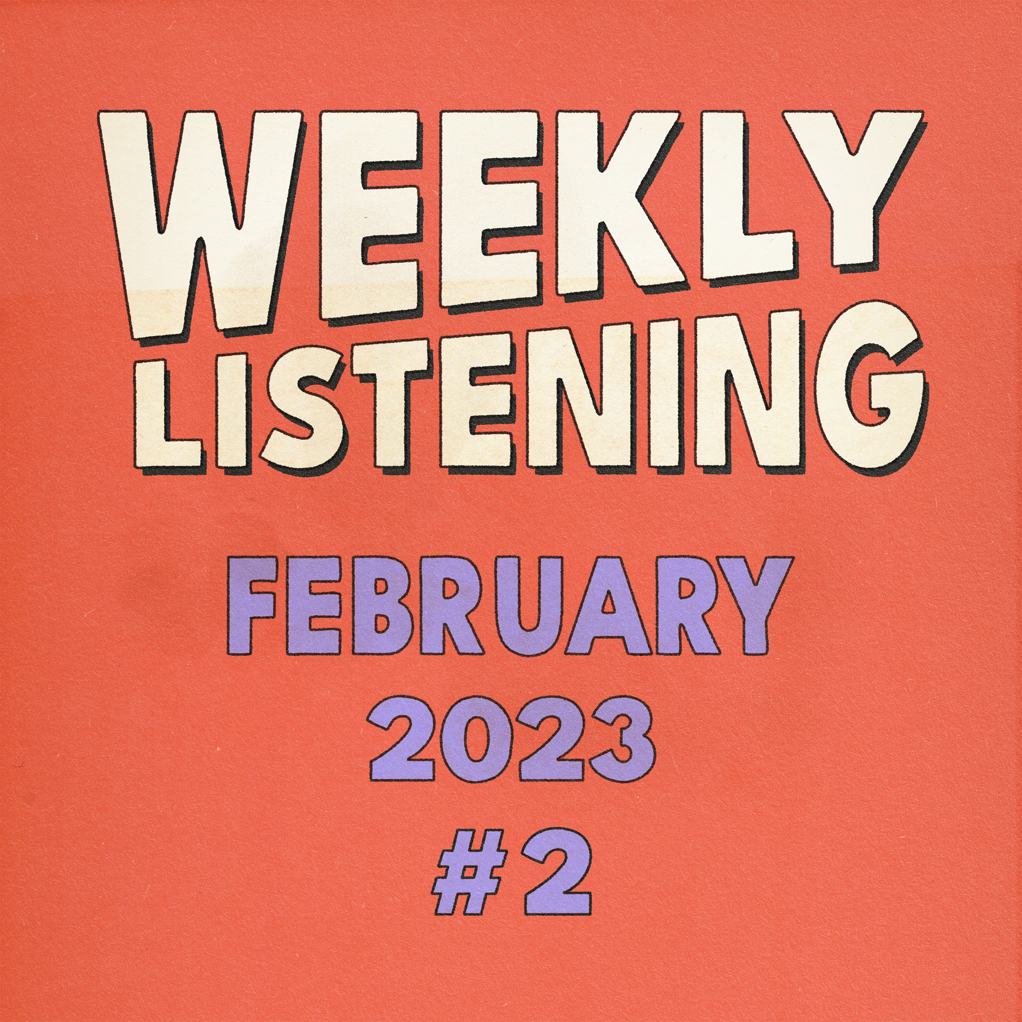 weekly listening february 2023 #2