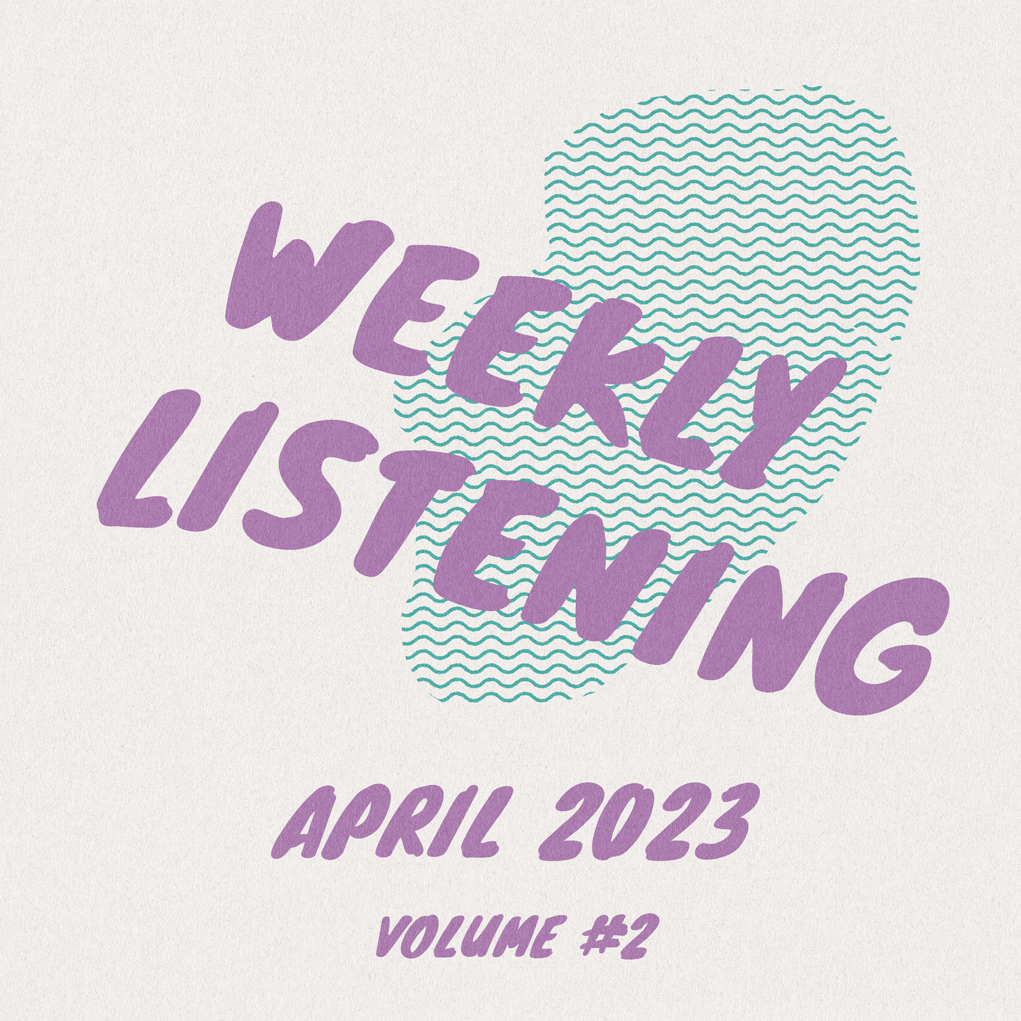 Weekly Listening April 2023, volume 2