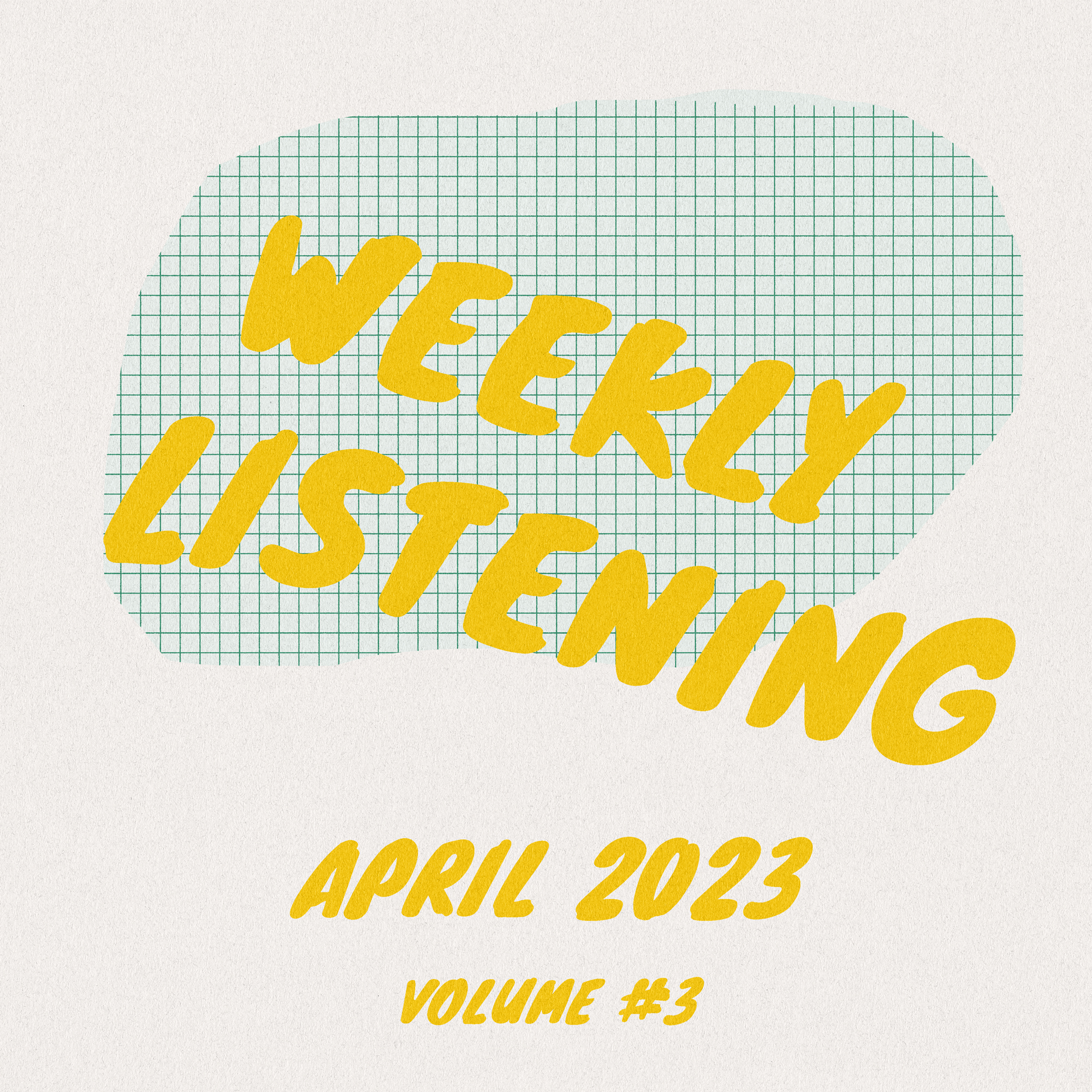 Weekly Listening April 2023 volume 3