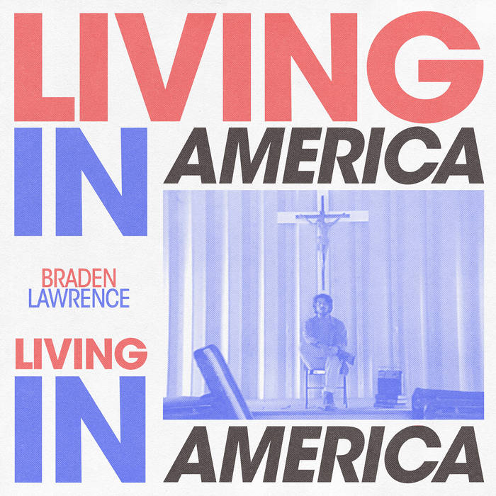 artwork for Living in America' by Braden Lawrence of The Districts