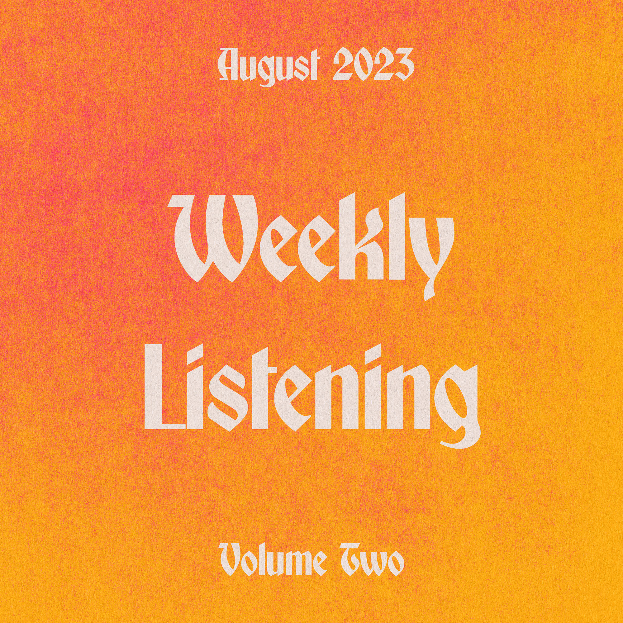 Weekly Listening August 2023 volume 2