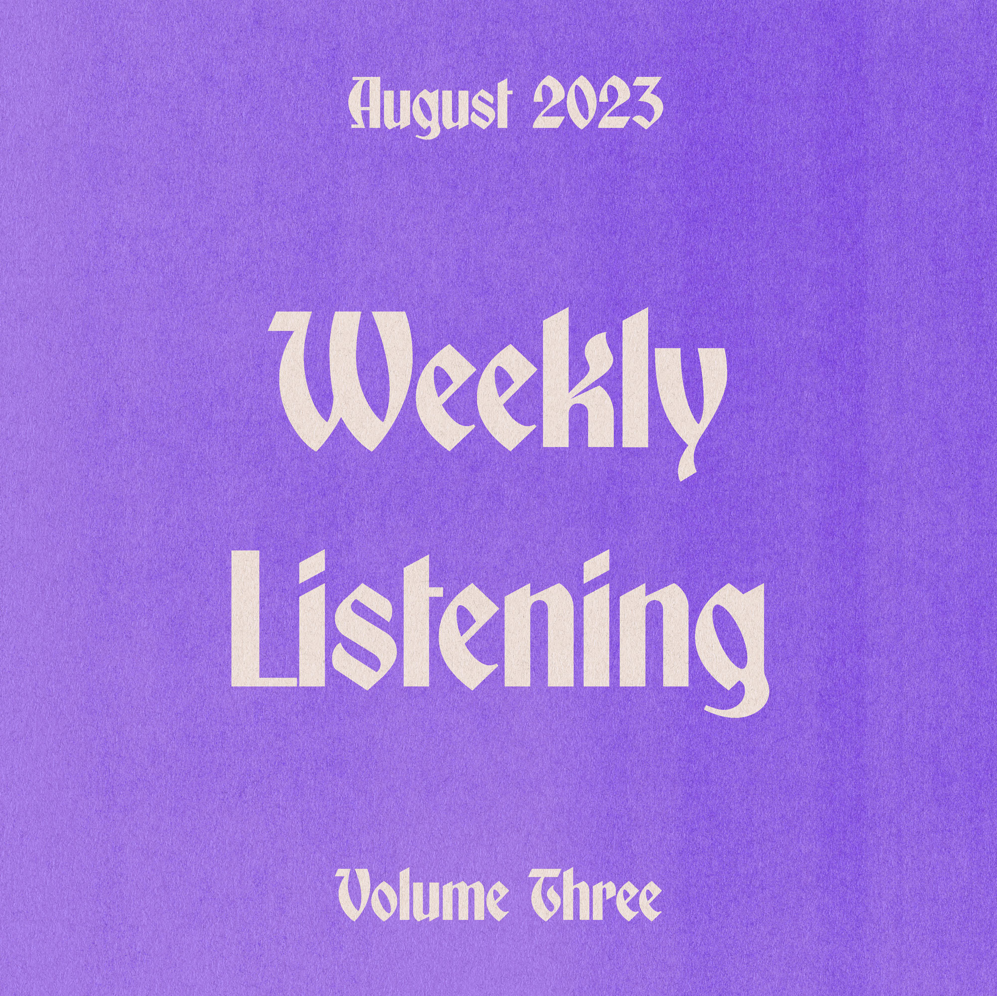 weekly listening august 2023 volume 3