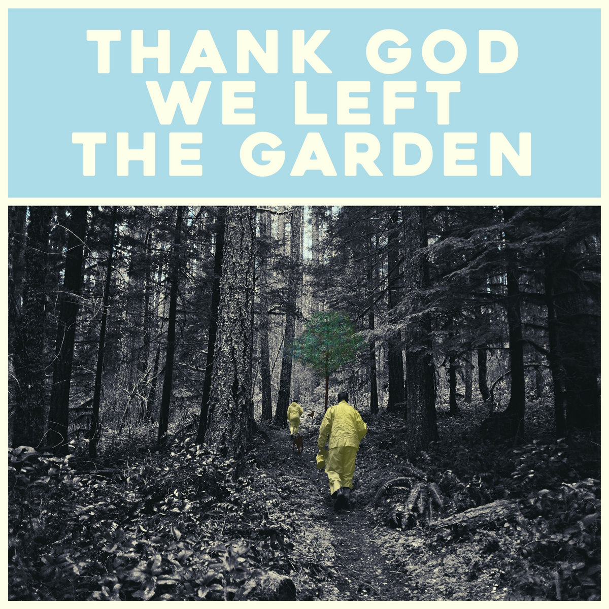 artwork for Thank God We Left the Garden by Jeffrey Martin