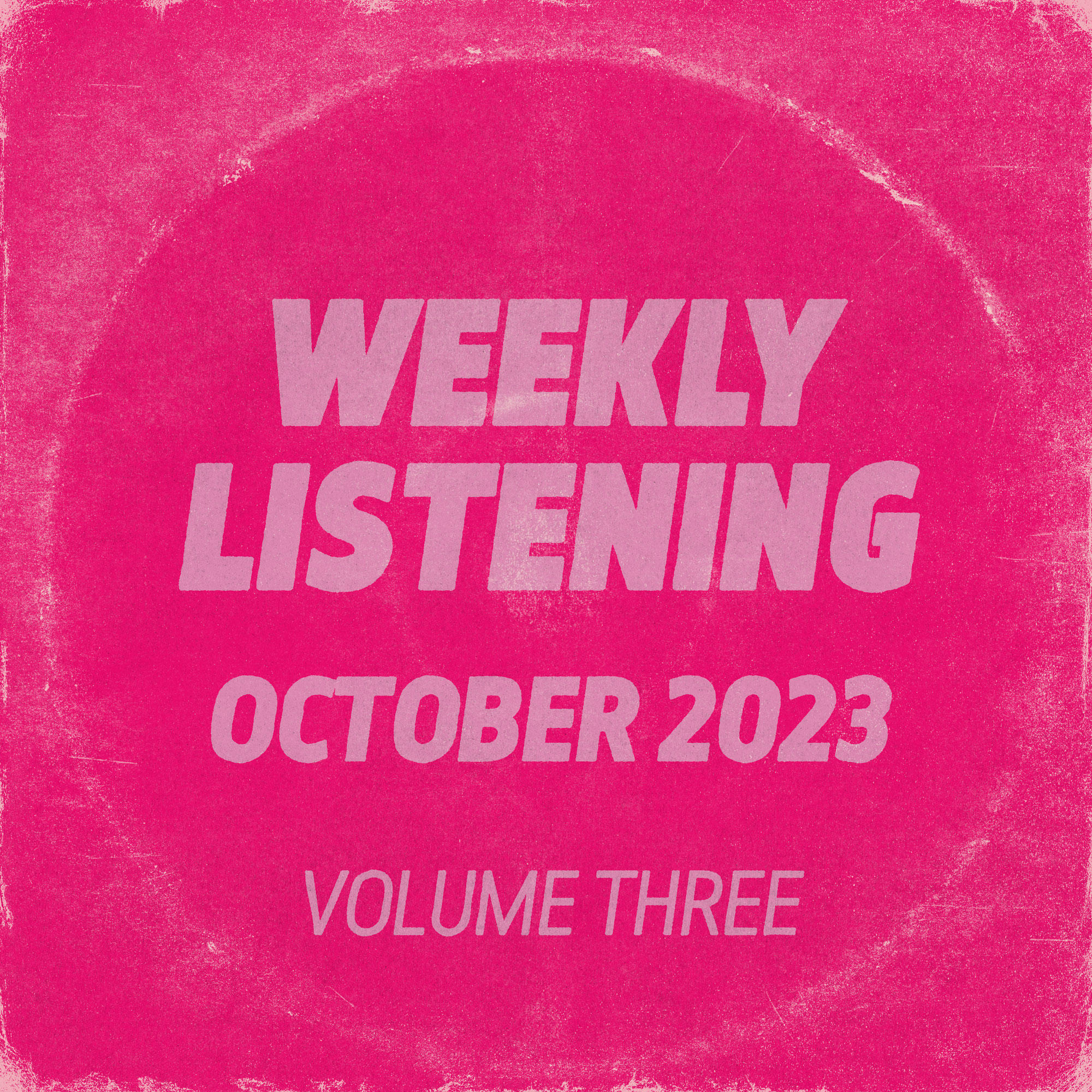 weekly listening october 2023 volume 3