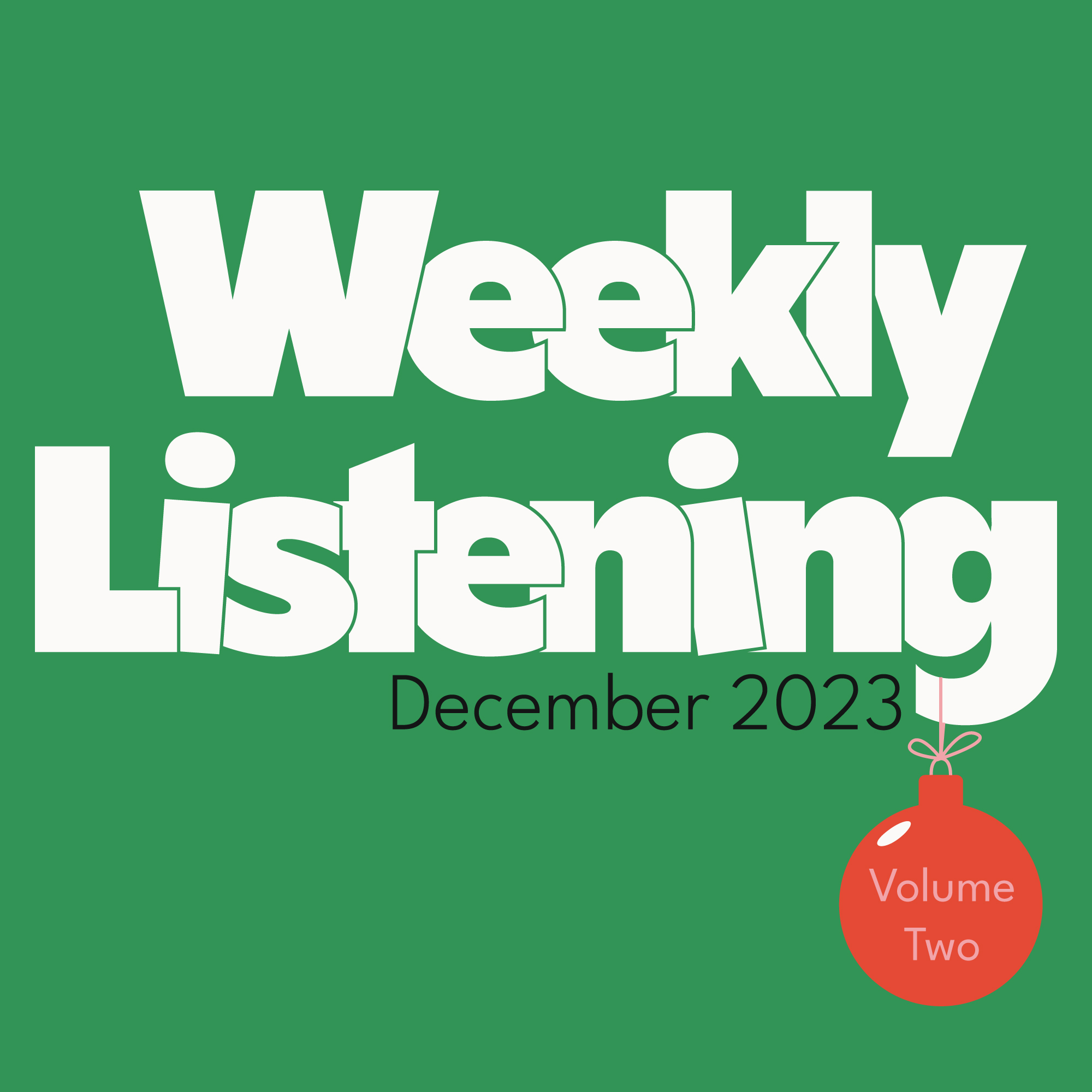 weekly listening december 2023 volume 2