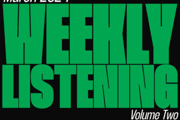 weekly listening march 2024 volume 2