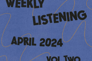 weekly listening april 2024 volume 2