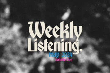 weekly listening may 2024 volume 2