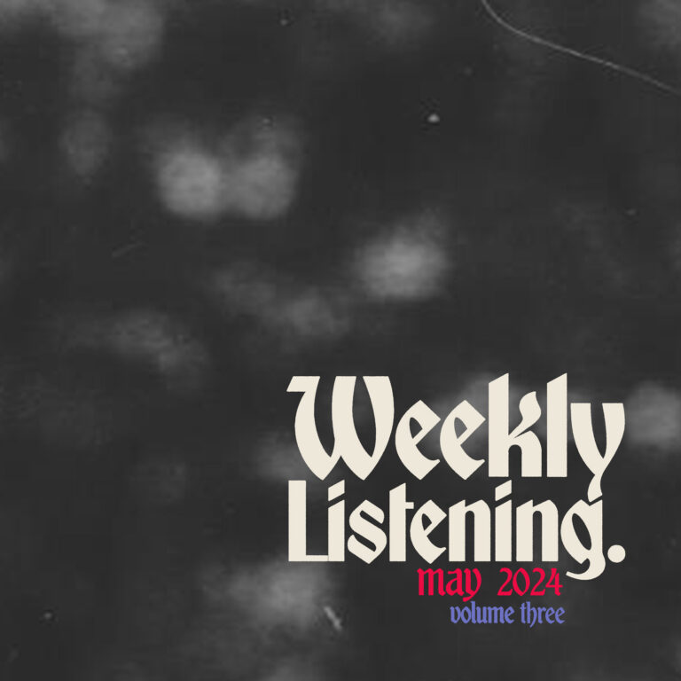 weekly listening may 2024, volume 3