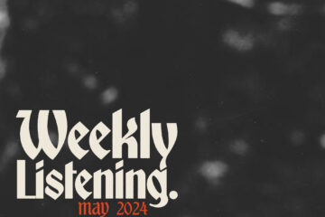 weekly listening may 2024 volume one