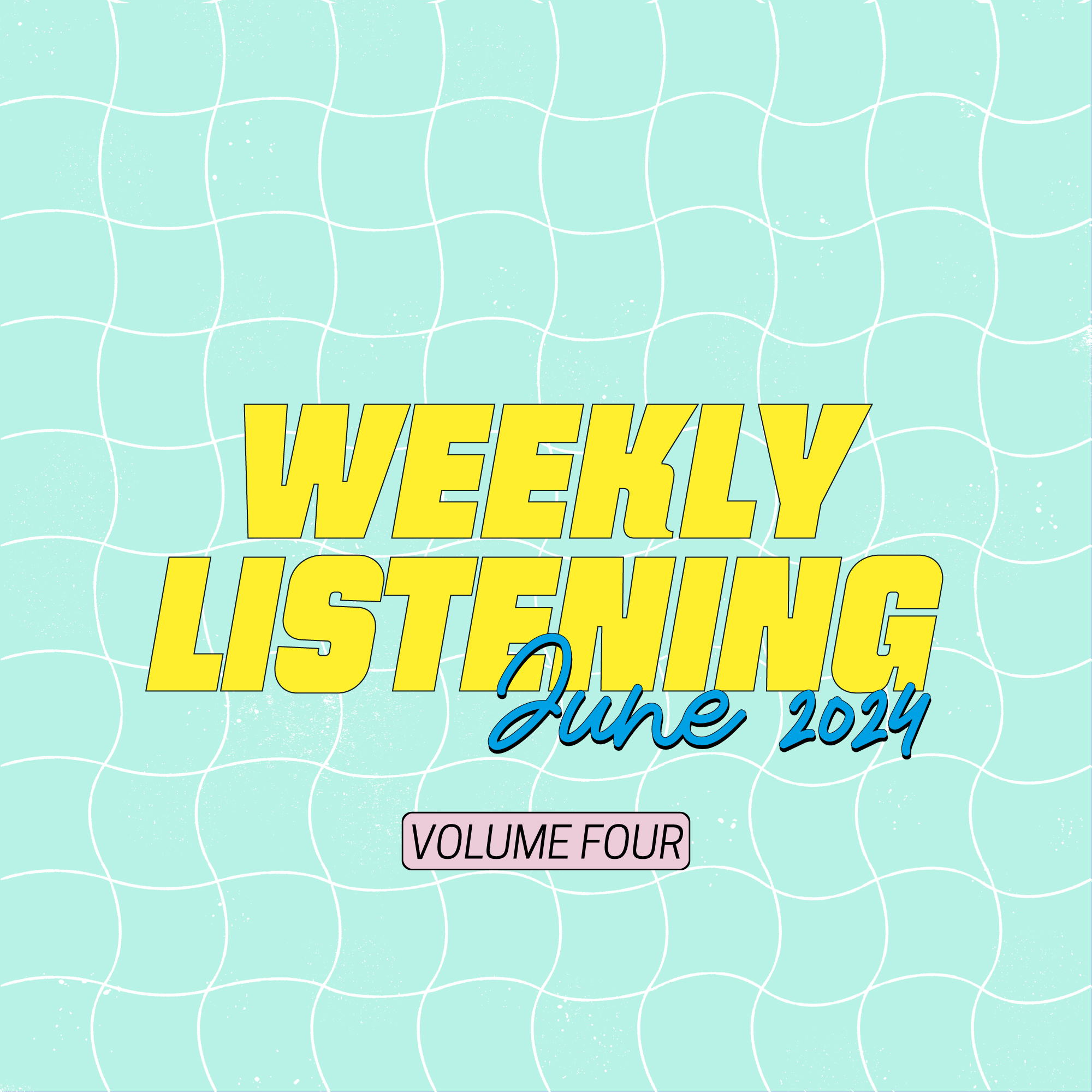 weekly listening june 2024 volume 4