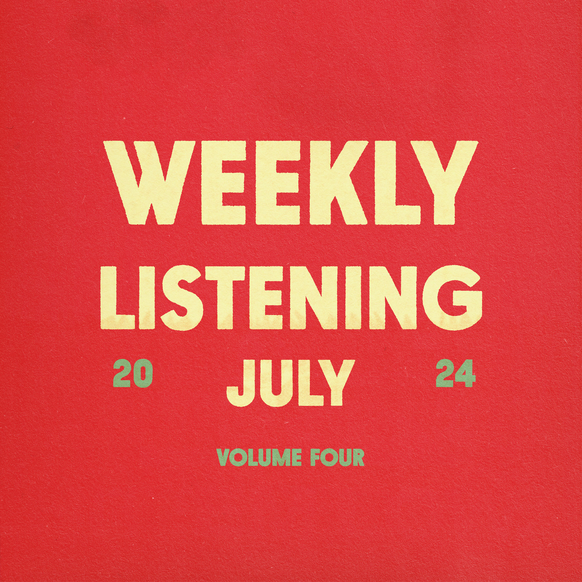 weekly listening july 2024 volume 4