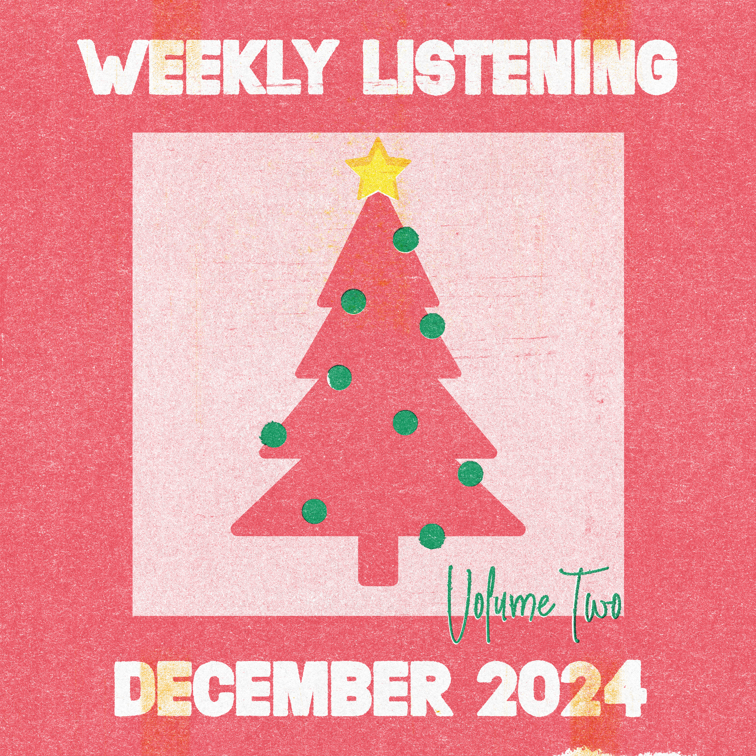 weekly listening December 2024 volume 2