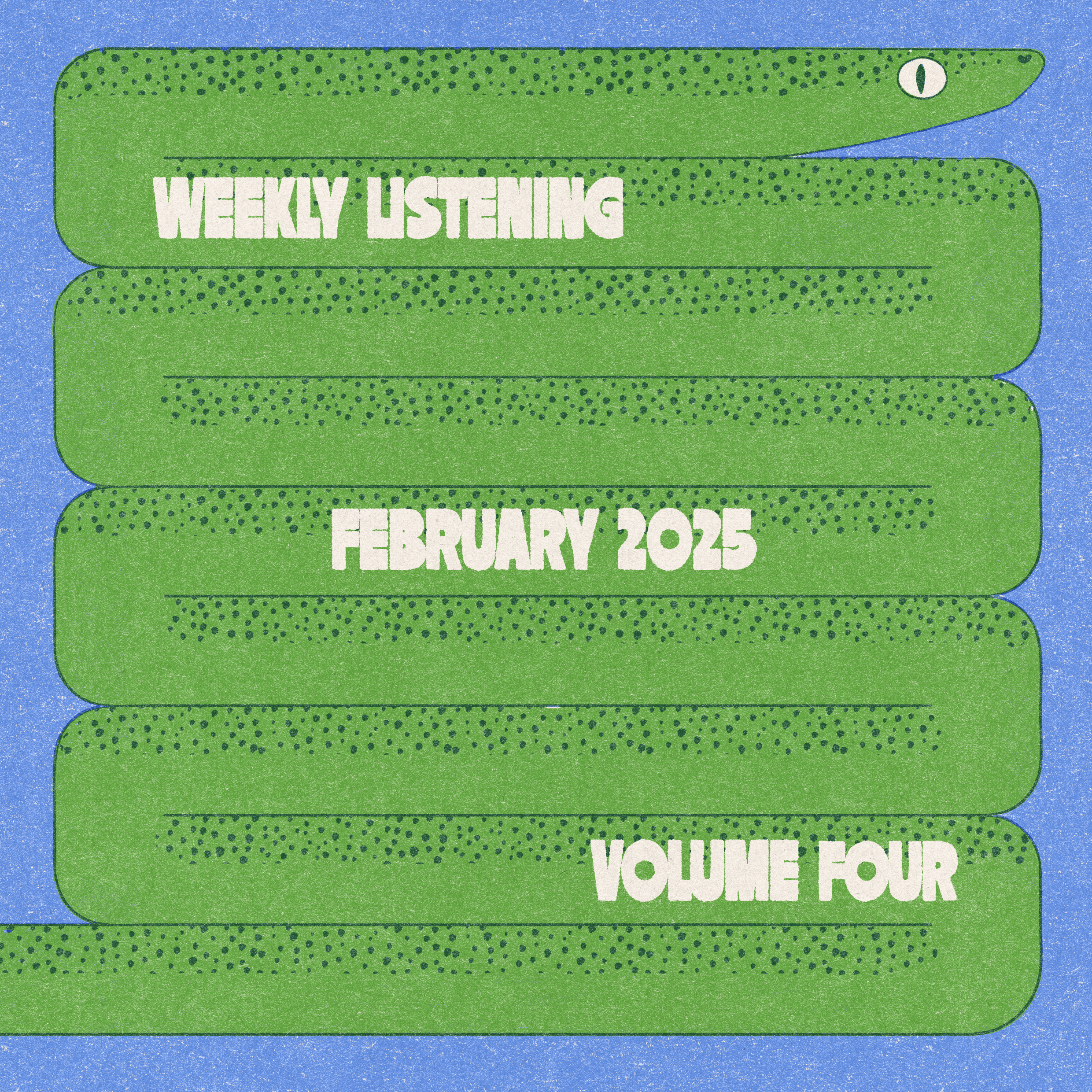 weekly listening february 2025 volume four