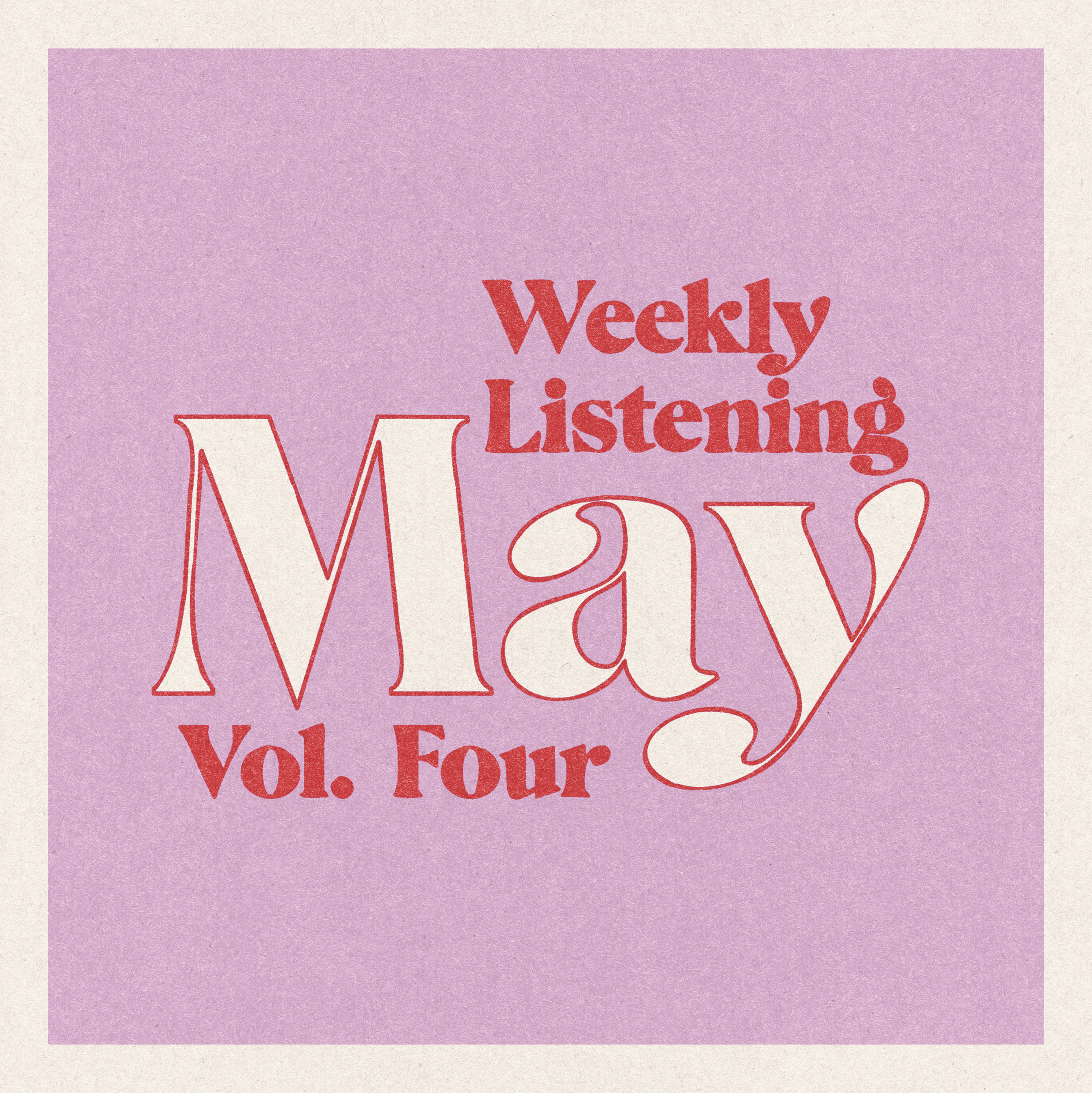 weekly listening may 2025 volume 4