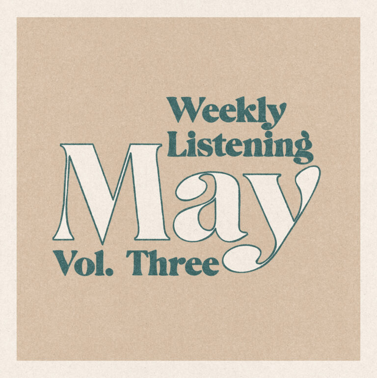 weekly listening may 2025 volume three