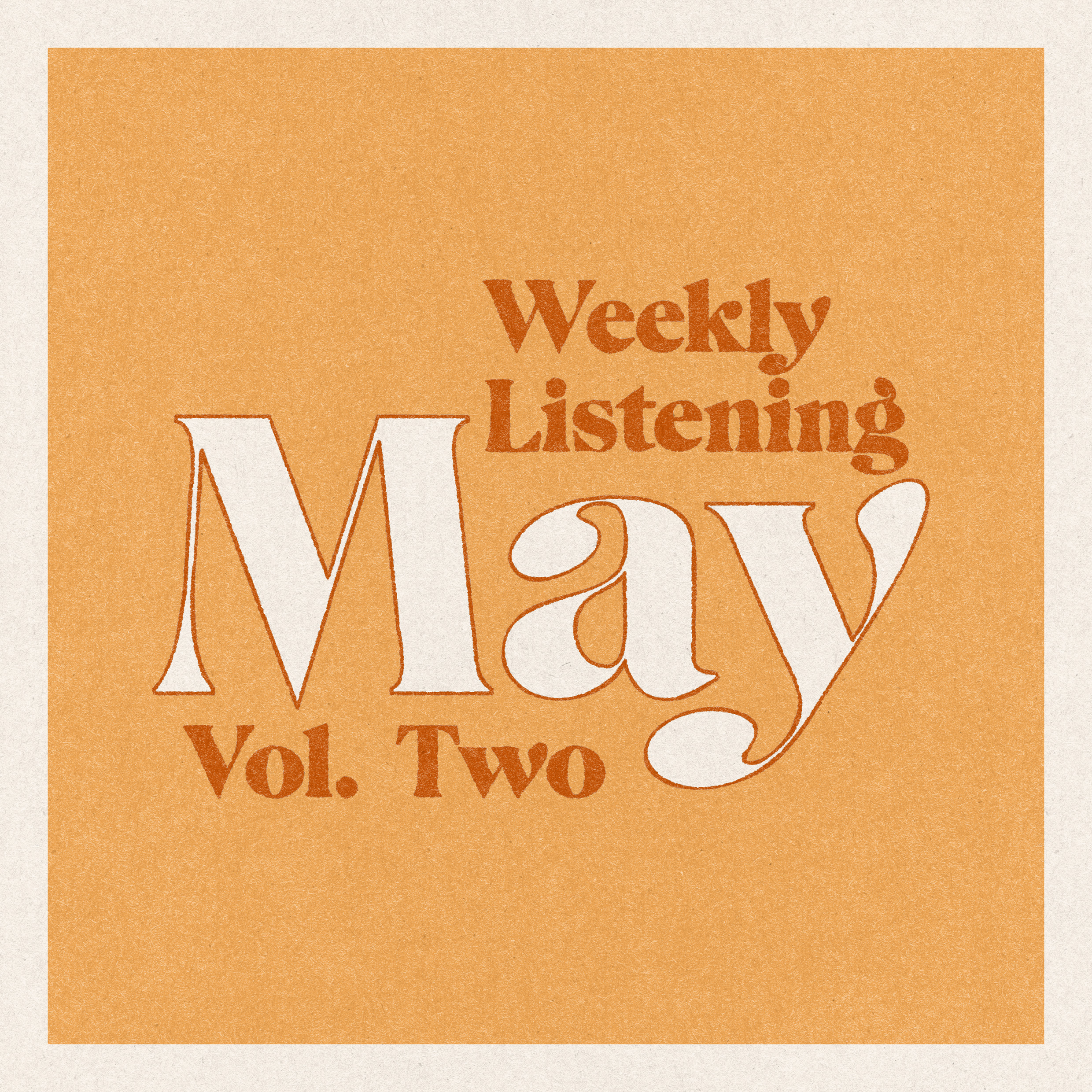weekly listening may 2025 volume two